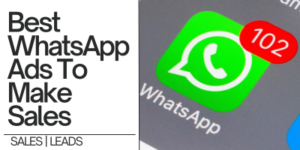 How to Run WhatsApp Ads to Make Sales